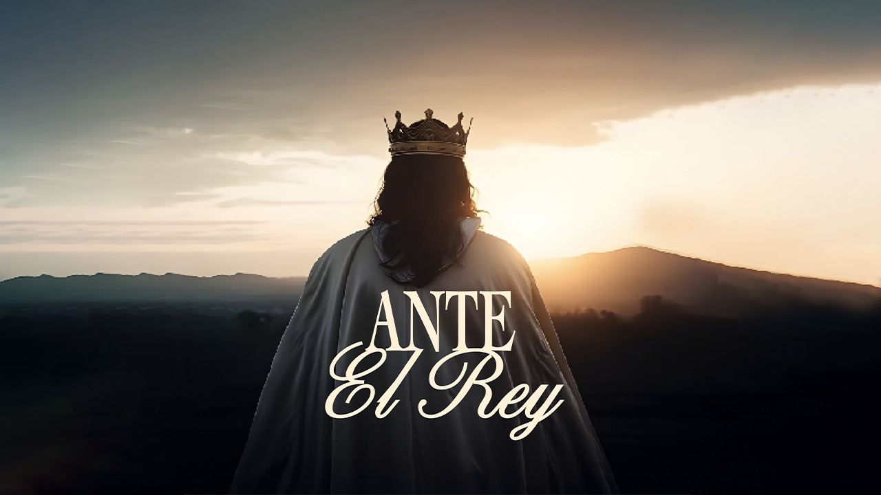 ANTE EL REY